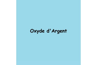 OXYDE D'ARGENT